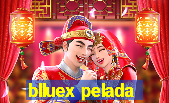 blluex pelada